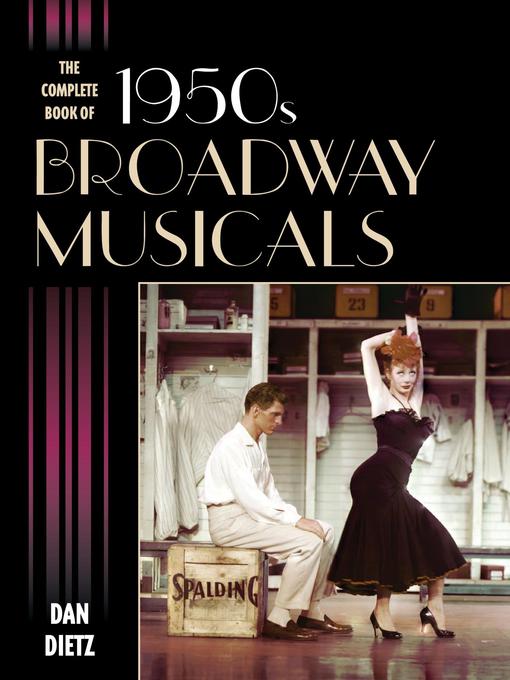 Title details for The Complete Book of 1950s Broadway Musicals by Dan Dietz - Available